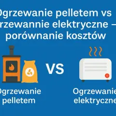 Porównanie kosztów ogrzewania: piec na pellet vs ogrzewanie elektryczne. Sprawdź opinie i wybierz najlepsze rozwiązanie dla siebie.