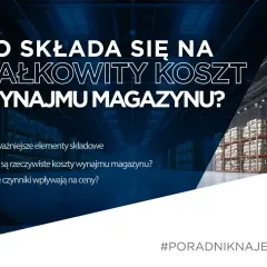 Ile kosztuje wynajem magazynu w Polsce? Sprawdź ceny i lokalizacje