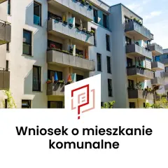 Nowoczesne bloki mieszkalne, na dole napis "Wniosek o mieszkanie komunalne".