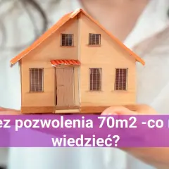 Drewniany model domu do 70m2 w dłoniach. Dowiedz się, co musisz wiedzieć o budowie bez pozwolenia.