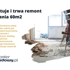 Ile kosztuje kapitalny remont mieszkania 60m2? Prace budowlane z młotami udarowymi, koszt materiałów i fachowców.