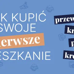 Jak kupić pierwsze mieszkanie bez stresu i ukrytych kosztów