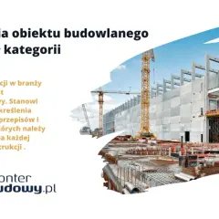 Budowa obiektu budowlanego z dźwigami i zbrojeniem. Kategoria obiektu budowlanego jest kluczowa dla przepisów.