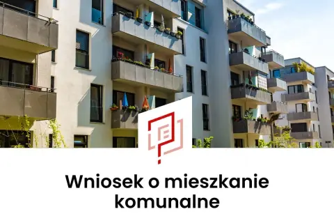 Nowoczesne bloki mieszkalne, na dole napis "Wniosek o mieszkanie komunalne".