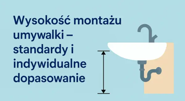 Wysokość montażu umywalki – standardy i dopasowanie. Dowiedz się, jaka jest optymalna cena montażu umywalki.