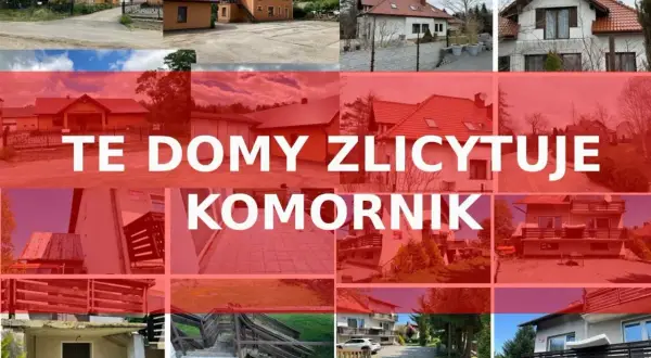 Kolaż zdjęć domów, z napisem "TE DOMY ZLICYTOWUJE KOMORNIK". Okazja dla kupujących!