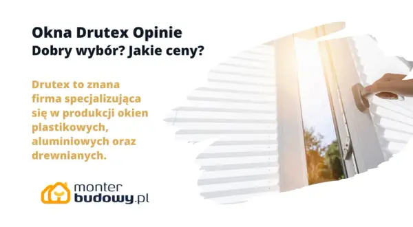 Okna Drutex opinie i cennik. Sprawdź, czy to dobry wybór dla Twojego domu. Drutex to znana firma produkująca okna.