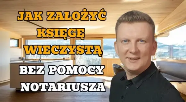 Jak założyć księgę wieczystą na mieszkanie bez zbędnych formalności