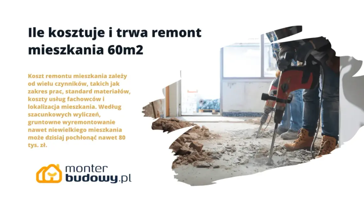 Ile kosztuje kapitalny remont mieszkania 60m2? Prace budowlane z młotami udarowymi, koszt materiałów i fachowców.