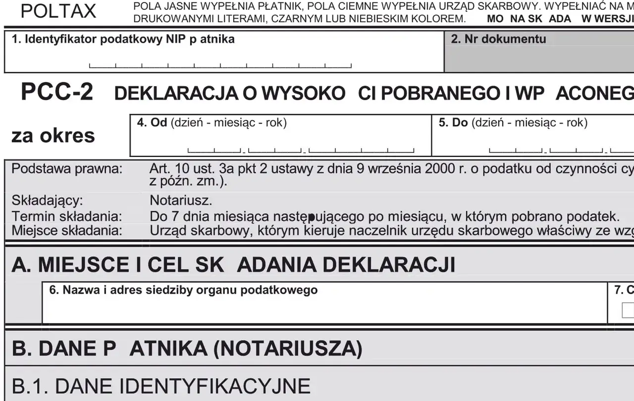 Formularz PCC-2: deklaracja o wysokości pobranego i wpłaconego podatku od czynności cywilnoprawnych. Wypełnia notariusz.