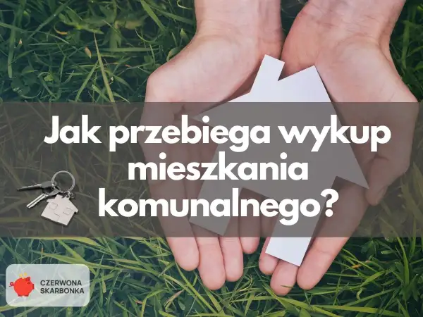 Ręce trzymające symbol domu i klucze. Tekst: "Jak przebiega wykup mieszkania komunalnego?". Poznaj cenę za metr!